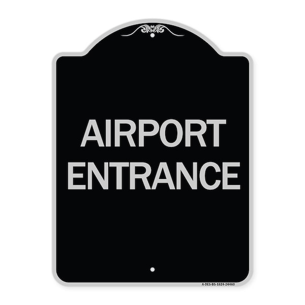 Airport Entrance Heavy-Gauge Aluminum Architectural Sign, 24" x 18", BS-1824-24460